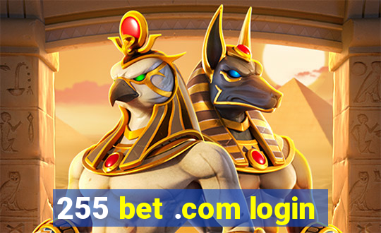 255 bet .com login